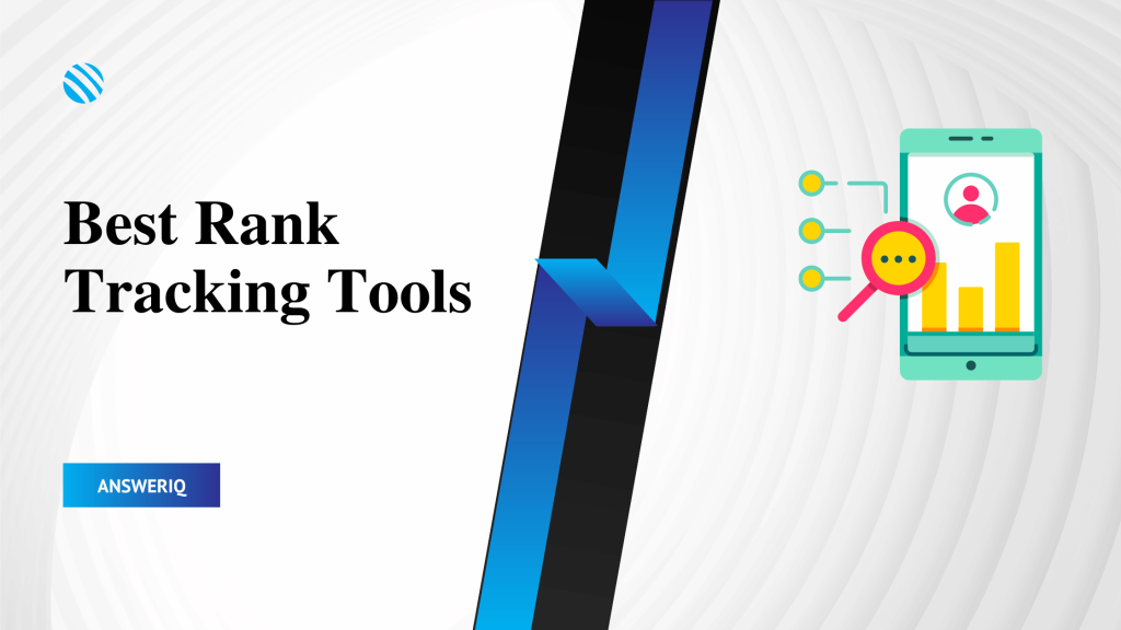 Best Rank Tracking Tools - AnswerIQ