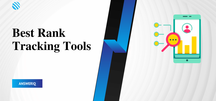 Best Rank Tracking Tools - AnswerIQ